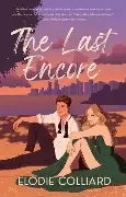 Elodie Colliard / The Last Encore (Large Paperback)