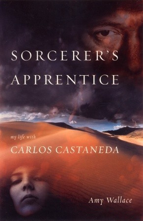 Amy Wallace / Sorcerer's Apprentice: My Life with Carlos Castaneda (Large Paperback)