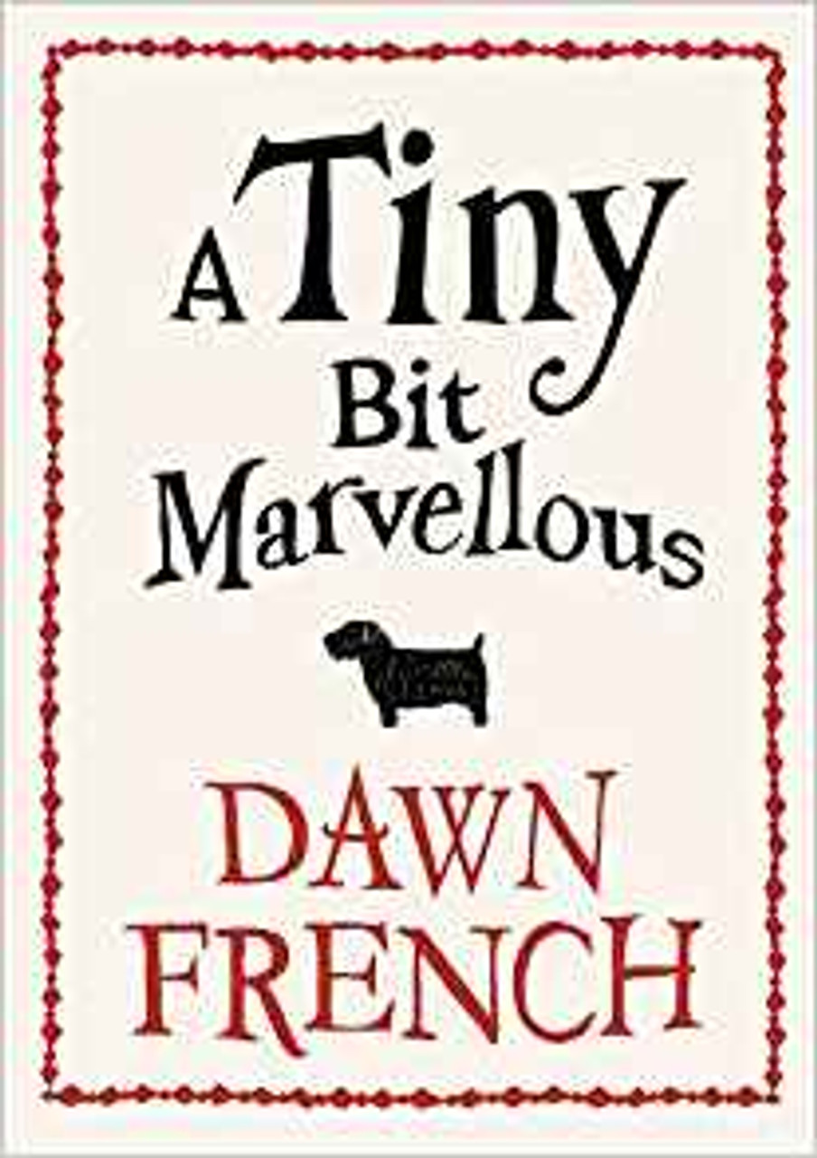 Dawn French / A Tiny Bit Marvellous (Large Paperback)
