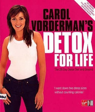 Carol Vorderman / Carol Vorderman's Detox for Life (Coffee Table Book)