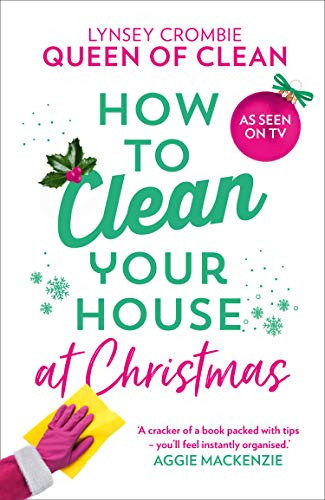 Lynsey Crombie / How To Clean Your House at Christmas (Hardback)