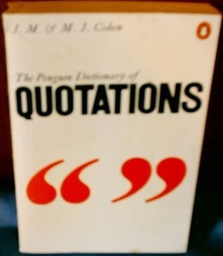 J.M. Cohen  (Editor) / The Penguin Dictionary of Quotations (Hardback)