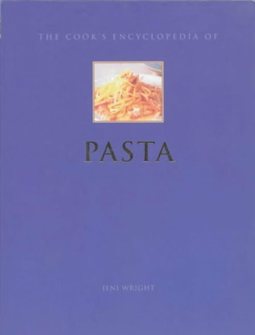Jeni Wright / The Cook's Encyclopedia of Pasta (Coffee Table Book)