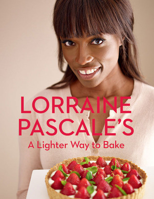Lorraine Pascale / A Lighter Way to Bake (Coffee Table Book)