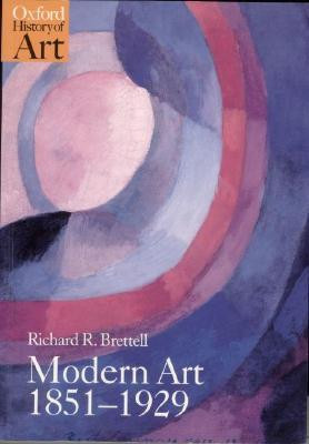 BRETTELL / MODERN ART 1851-1929 (Coffee Table Book)