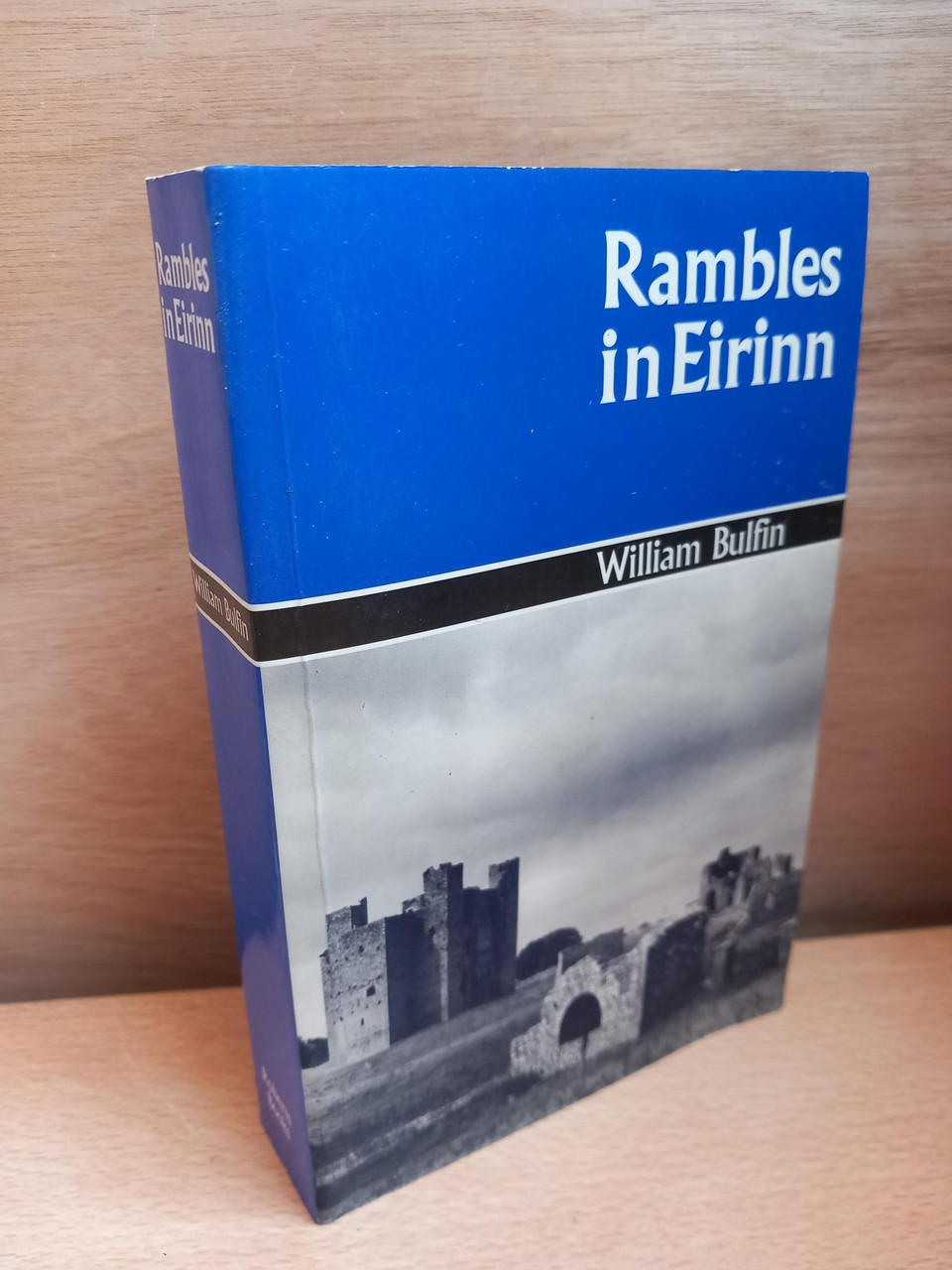 William Bulfin - Rambles in Eirinn - PB