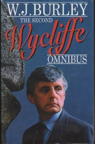 W.J. Burley / Second Wycliffe Omnibus: Wycliffe and the Last Rites / Wycliffe and the School Girls / Wycliffe and the Dead Flautist (Hardback)