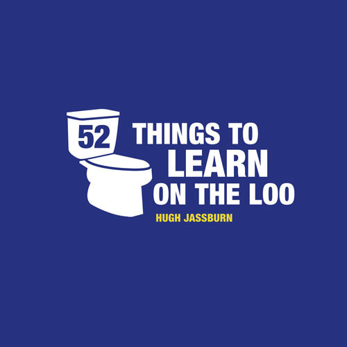 Hugh Jassburn / 52 Things to Learn on the Loo (Hardback)