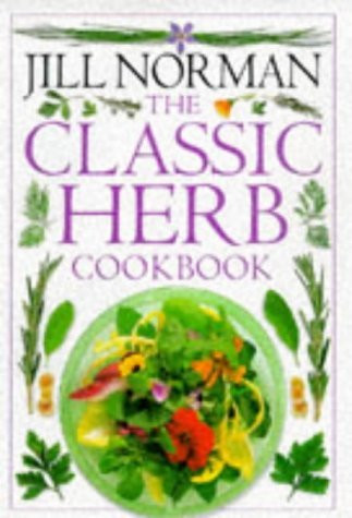Jill Norman / The Classic Herb Cookbook (Coffee Table Book)