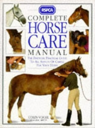 Colin Vogel / Complete Horse Care Manual (Coffee Table Book)