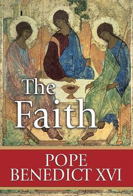 Pope Benedict XVI / The Faith (Hardback)