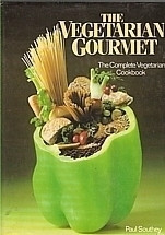 Paul Southey / The Vegetarian Gourmet: Complete Vegetarian Cookbook (Coffee Table Book)