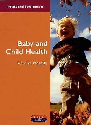 Carolyn Meggitt / Baby and Child Health (Coffee Table Book)