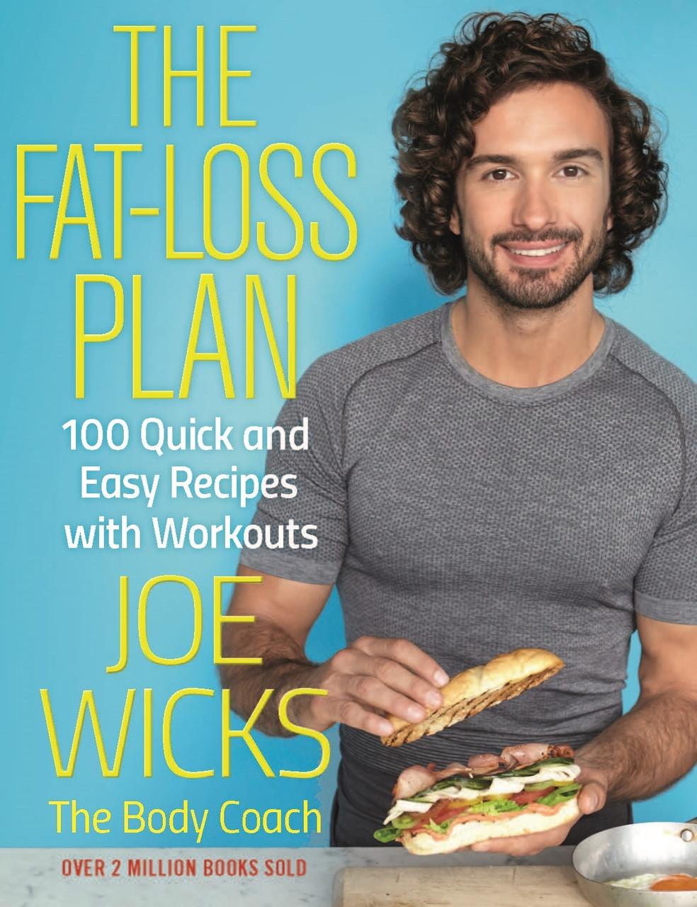 Joe Wicks / The Fat Loss Plan: 100 Quick and Easy Recipes with Workouts (Coffee Table Book)
