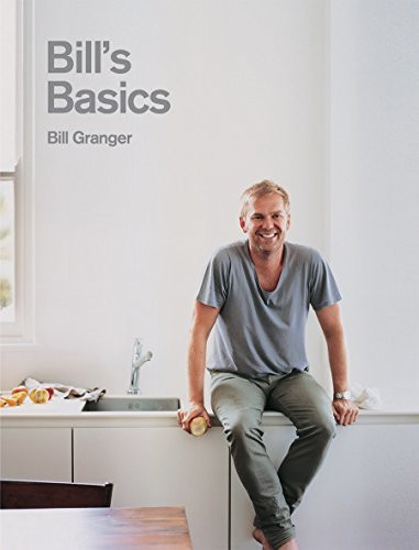 Bill Granger / Bill's Basics (Coffee Table Book)