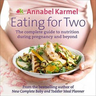 Annabel Karmel / Eating for Two (Coffee Table Book)