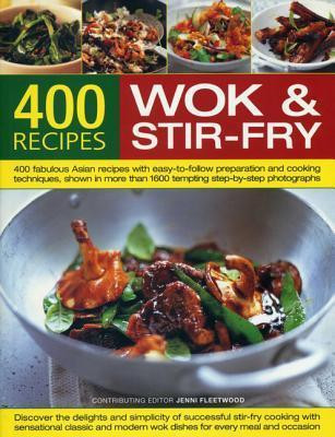 Jenni Fleetwood / 400 Wok & Stir-Fry Recipes (Coffee Table Book)