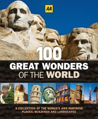AA Publishing / 100 Great Wonders of the World. (Coffee Table Book)