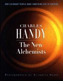 Charles B. Handy / The New Alchemists (Coffee Table Book)