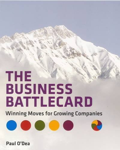 Paul O'Dea / The Business Battlecard: Winning Moves for Growing Companies (Coffee Table Book)