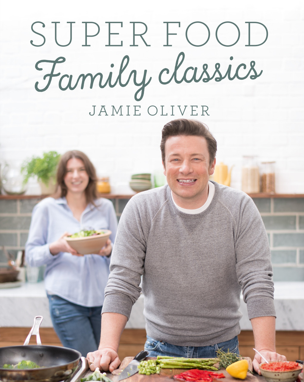 Jamie Oliver / Super Food Family Classics (Coffee Table Book)