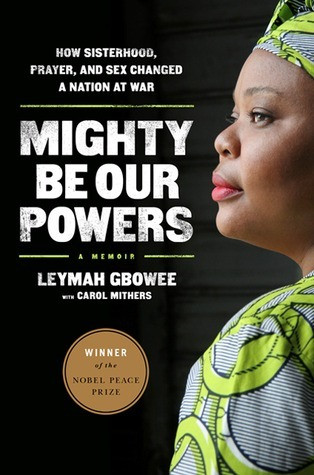 Leymah Gbowee / Mighty Be Our Powers (Large Paperback)