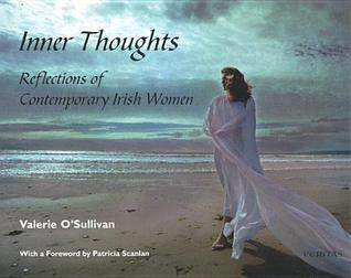 Valerie O'Sullivan / Inner Thoughts: Reflections of Contemporary Irish Women (Coffee Table Book)
