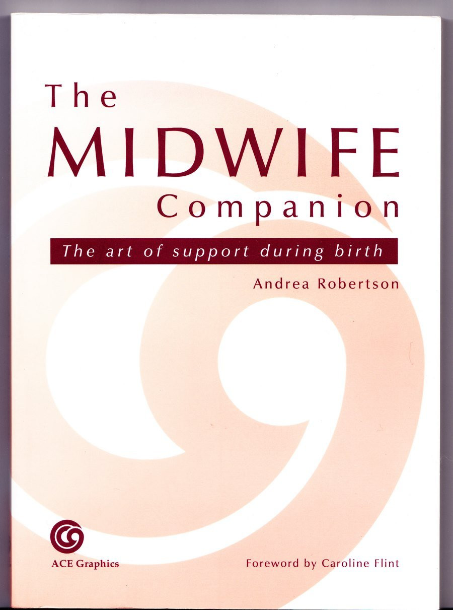 Andrea Robertson / The Midwife Companion (Coffee Table Book)
