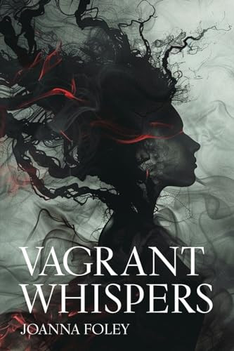 Joanna Foley / Vagrant Whispers  (Large Paperback)