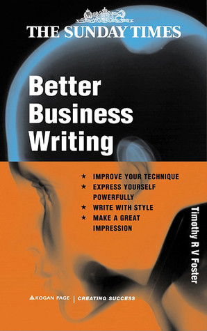 Timothy Foster / Better Business Writing (Large Paperback)