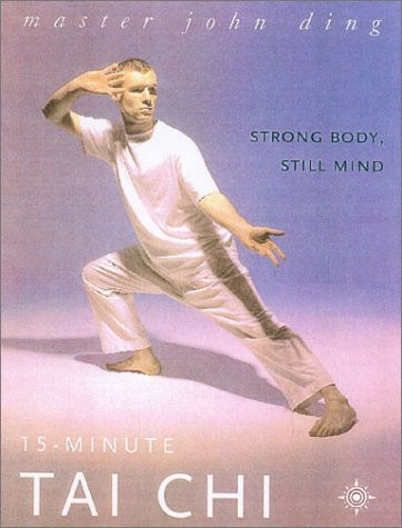 John Ding / 15-Minute Tai Chi: Strong Body, Still Mind (Large Paperback)