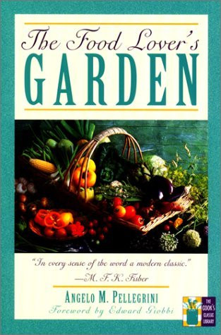 Angelo Pellegrini / The Food-Lover's Garden (Large Paperback)