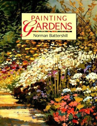 Norman Battershill / Painting Gardens (Coffee Table Book)