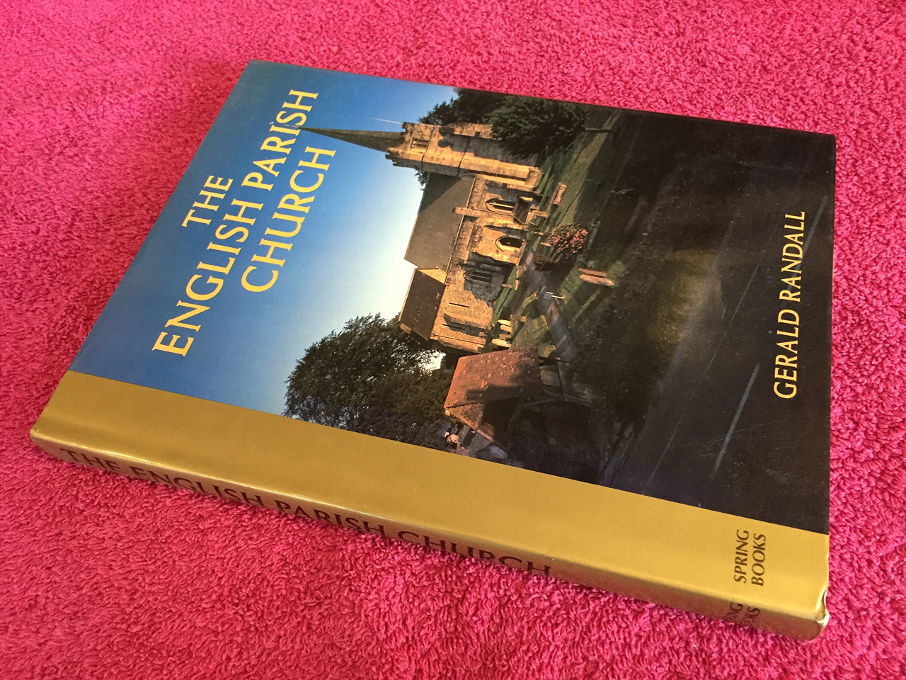 Gerald Randall / The English Parish Church (Coffee Table Book)