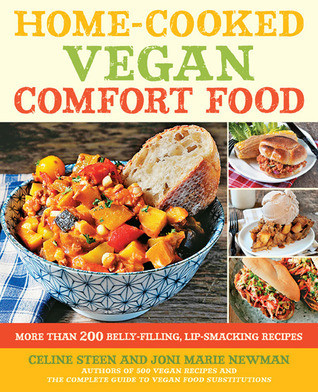 Celine Steen / Home-Cooked Vegan Comfort Food: More Than 200 Belly-Filling, Lip-Smacking Recipes (Coffee Table Book)
