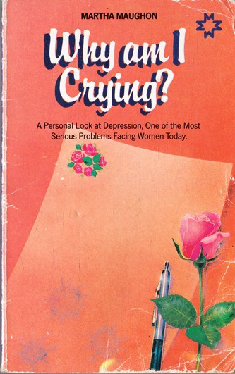 Martha Maughon / Why am I Crying? (Vintage Paperback)