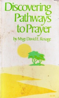 David E. Rosage / Discovering Pathways to Prayer (Vintage Paperback)