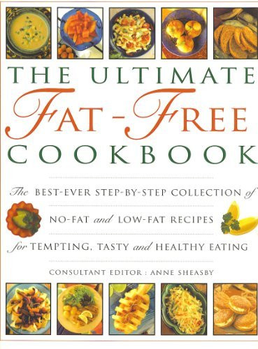 Anne Sheasby / The Ultimate Fat-Free Cookbook (Coffee Table Book)