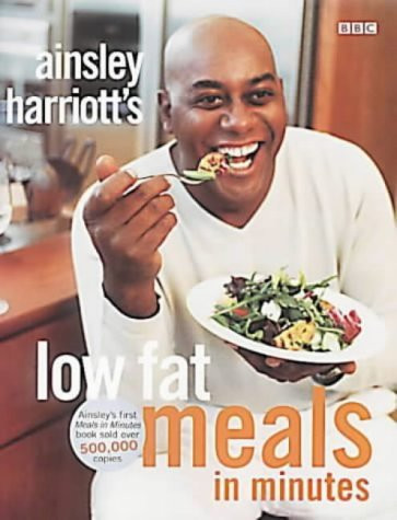 Ainsley Harriott / Low Fat Meals in Minutes (Coffee Table Book)