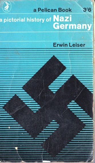 Erwin Leiser / A pictorial history of Nazi Germany (Vintage Paperback)