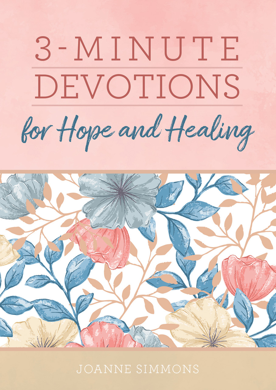 JoAnne Simmons / 3-Minute Devotions for Hope and Healing