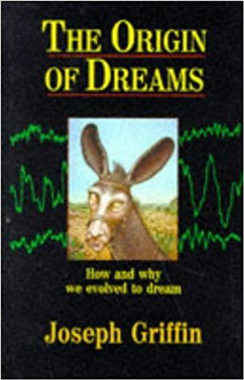 Joseph Griffin / The Origin of Dreams: How and why we evolved to dream (Large Paperback)