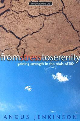 Angus Jenkinson / From Stress to Serenity (Large Paperback)
