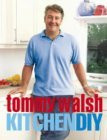 Tommy Walsh Kitchen DIY (Coffee Table Book)