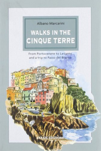 Albano Marcarini / Walks in the Cinque Terre