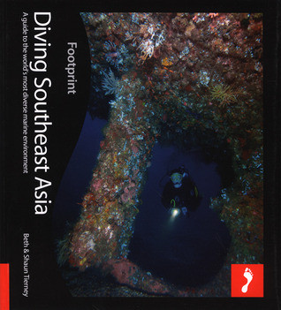 Beth Tierney / Diving Southeast Asia: A Guide To Asia's Tropical Seas (Coffee Table Book)