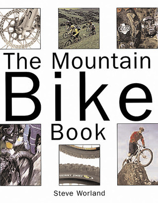 Steve Worland / The Mountain Bike Book (Coffee Table Book)