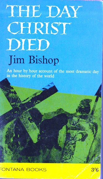 Jim Bishop / The Day Christ Died (Vintage Paperback)