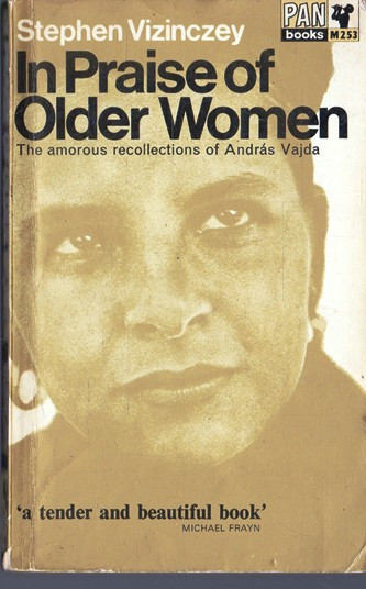Stephen Vizinczey / In Praise of Older Women (Vintage Paperback)