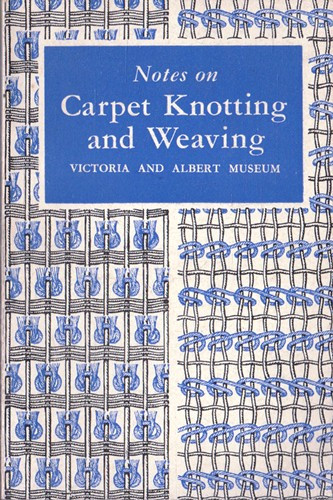 C. E. C. Tattersall / Notes on Carpet-Knotting and Weaving (Vintage Paperback)